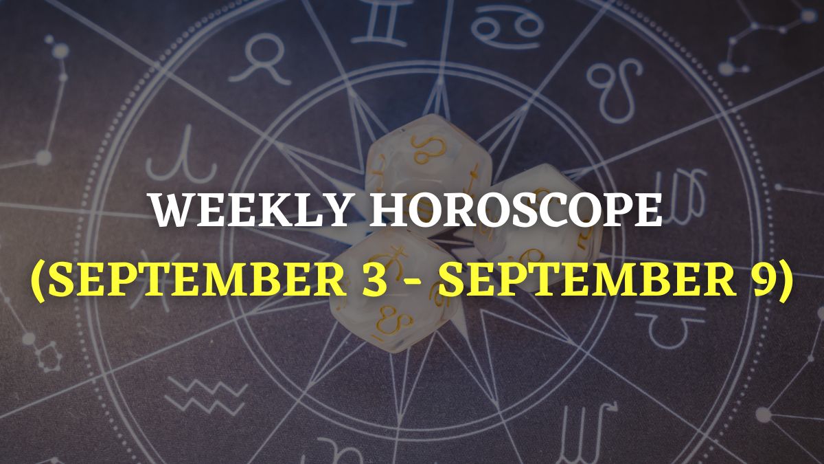 Weekly Horoscope September 3 September 9 What s In Store For